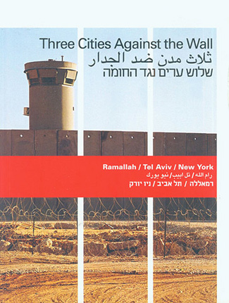 THREE CITIES AGAINST THE WALL